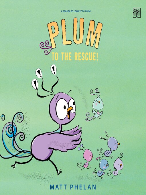 Title details for Plum to the Rescue! by Matt Phelan - Available